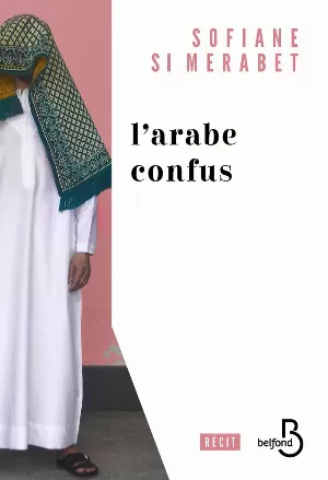 Sofiane Si Merabet – L'Arabe confus
